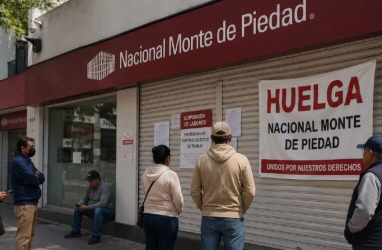 “Tus prendas siguen seguras”: Monte de Piedad lanza mensaje urgente por huelga que ya cumple casi 9 meses
